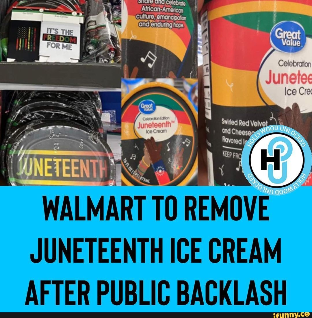 Wi WALMART TO REMOVE ICE CREAM AFTER PUBLIC BACKLASH iFunny