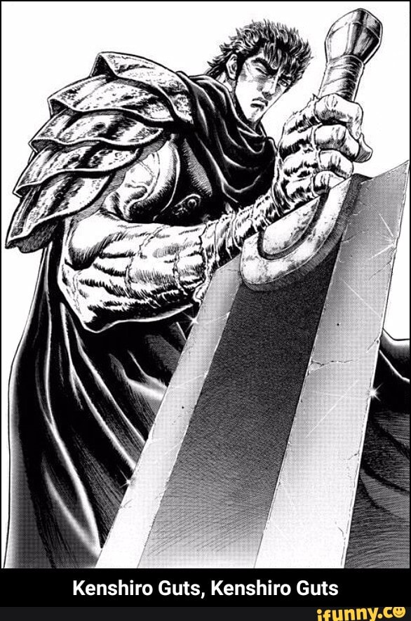 Kenshiro Guts, Kenshiro Guts - Kenshiro Guts, Kenshiro Guts