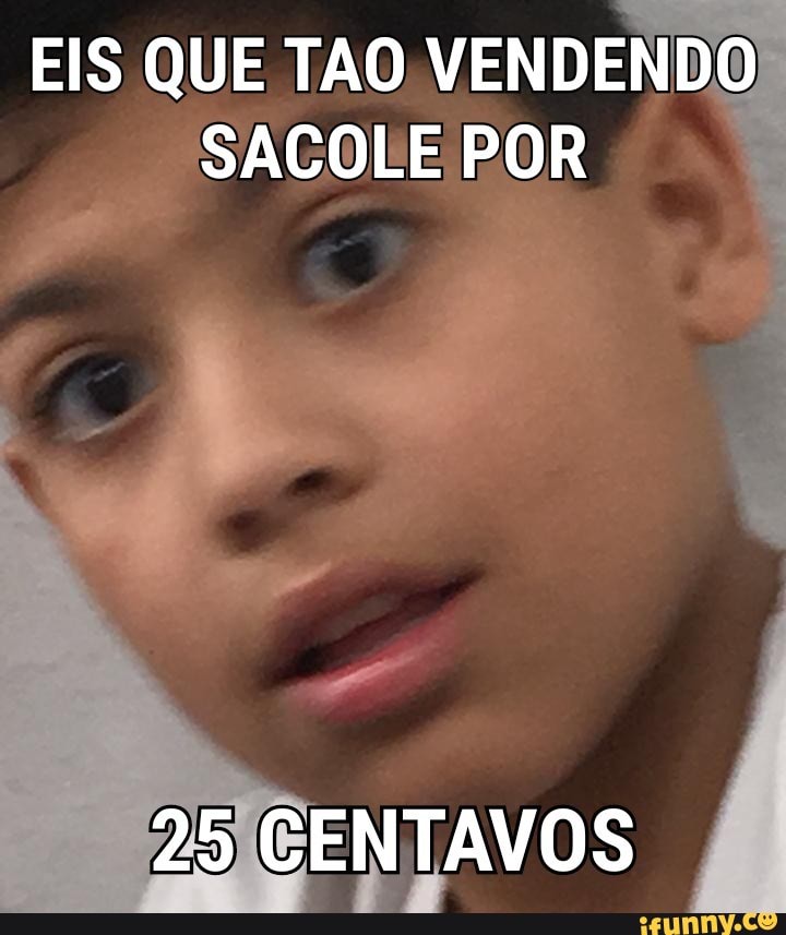 EIS QUE TAO VENDENDO
2) CENTAVOS