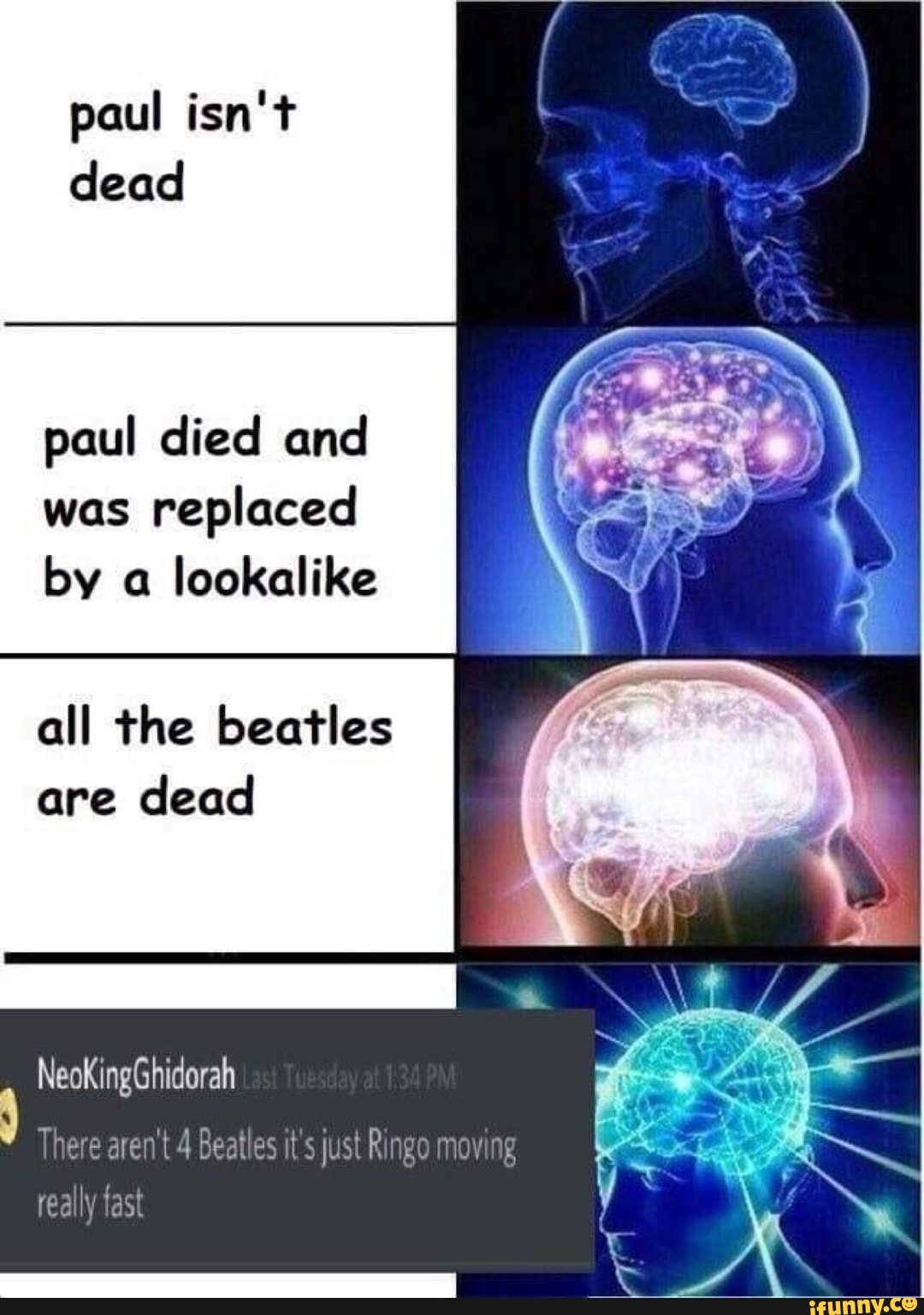 Paul died and was replaced bv a lookalike all 'the beatles are dead ...
