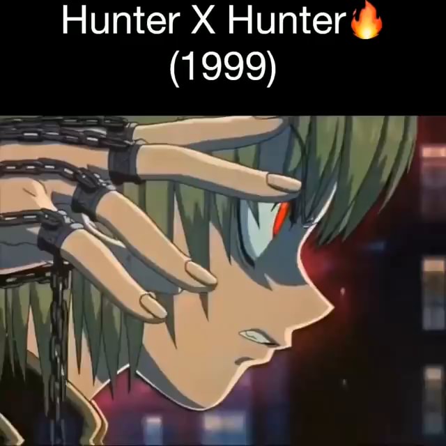 Hunter X Hunter (1999) - iFunny