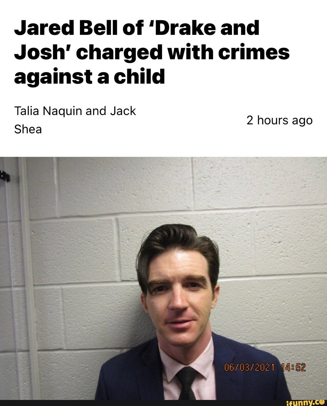 Jared Bell of 'Drake and
Josh' charged with crimes against a child
Talia Naquin and Jack
Shea ours ago