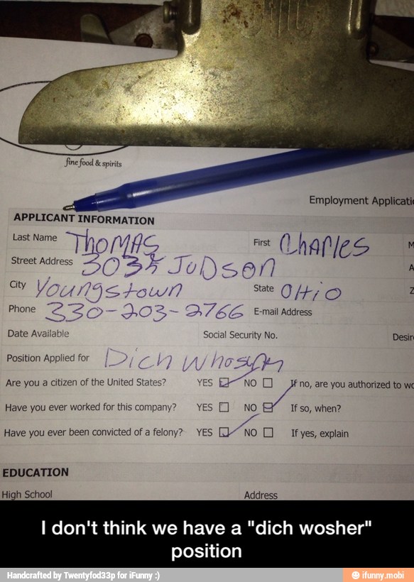 I
I don't think we have a "dich wosher" - I don't think we have a "dich wosher" position