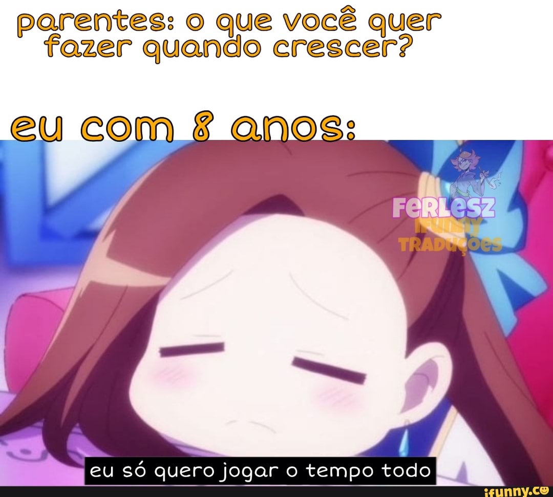 parentes: o que você quer
fazer quando crescer?