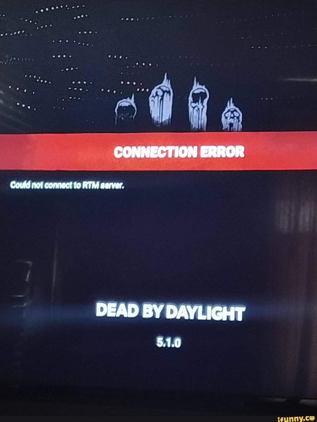 Ag Connection Error Coidd Not Connect To Rtm Server Dead By Daylight 5 1 0