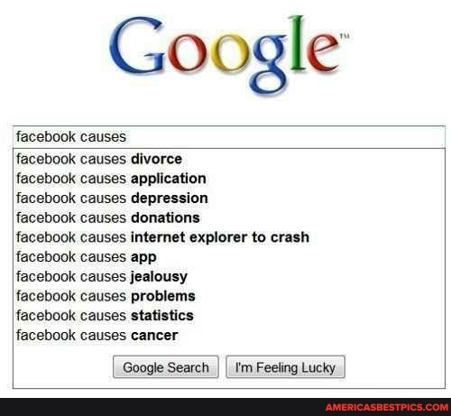 Google
facebook causes
facebook causes divorce
facebook causes application
facebook causes depression
facebook causes donations
facebook causes internet explorer to crash facebook causes app
facebook causes jealousy
facebook causes problems
facebook causes statistics
facebook causes cancer
Google Search I I'm Feeling Lucky