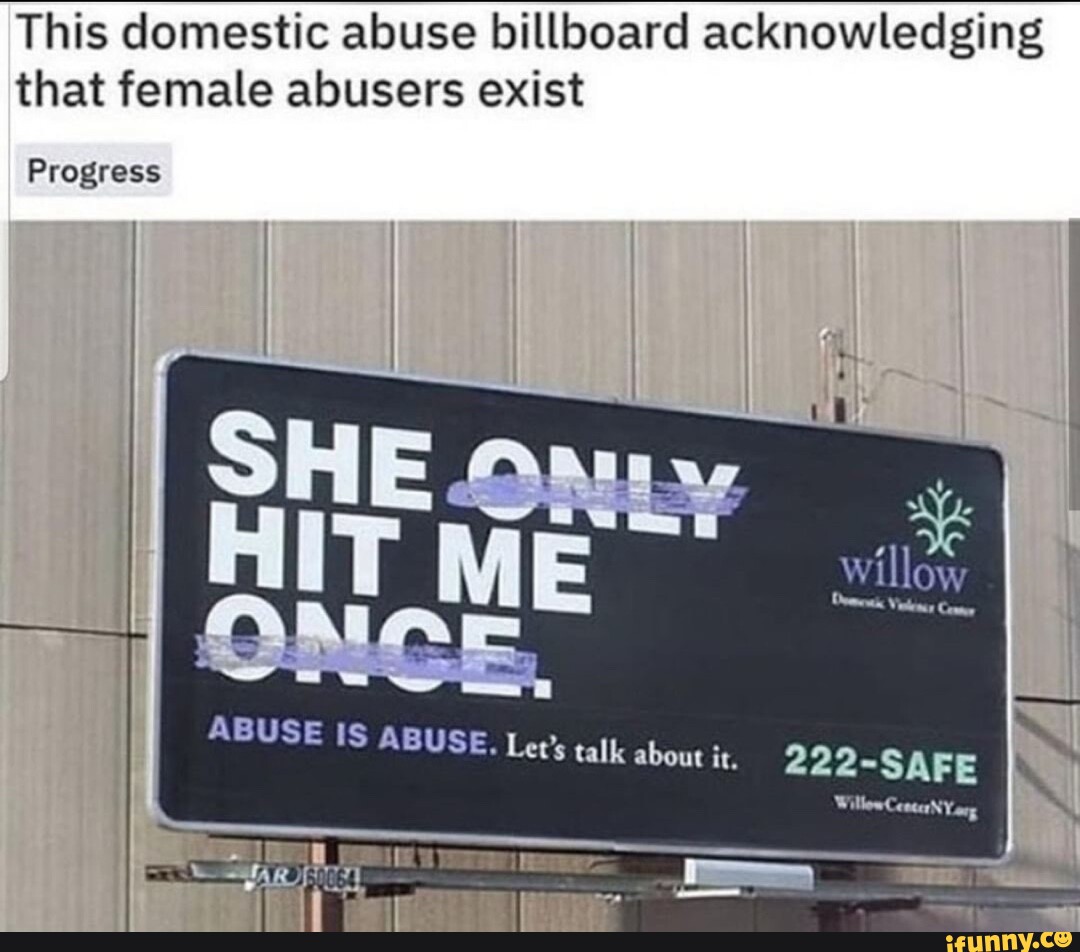 This domestic abuse billboard acknowledging that female abusers exist ...