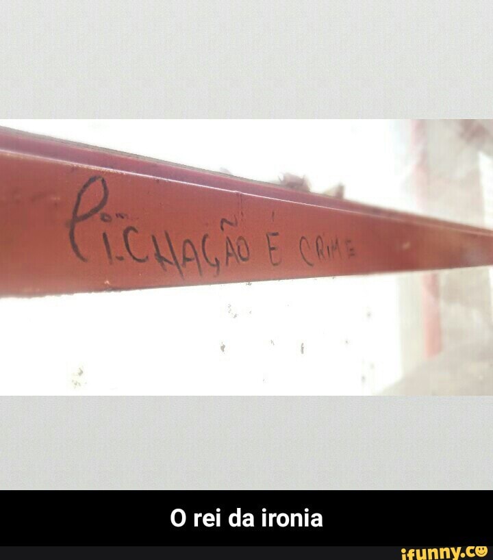 O rei da ironia - O rei da ironia