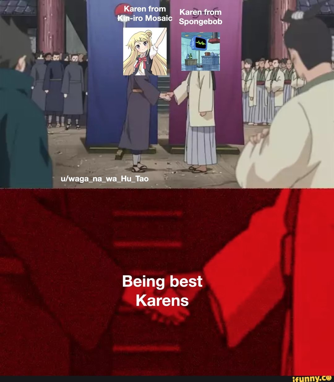 Karen from Karen from
Kin-iro Mosaic Spongebob
Tao
Being best
Karens