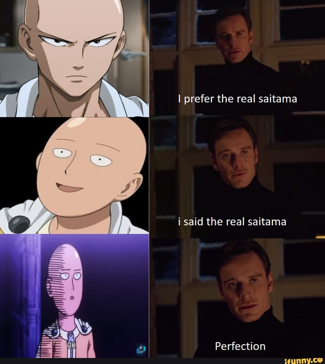 I prefer the real saitama i said the real saitama Perfection - iFunny