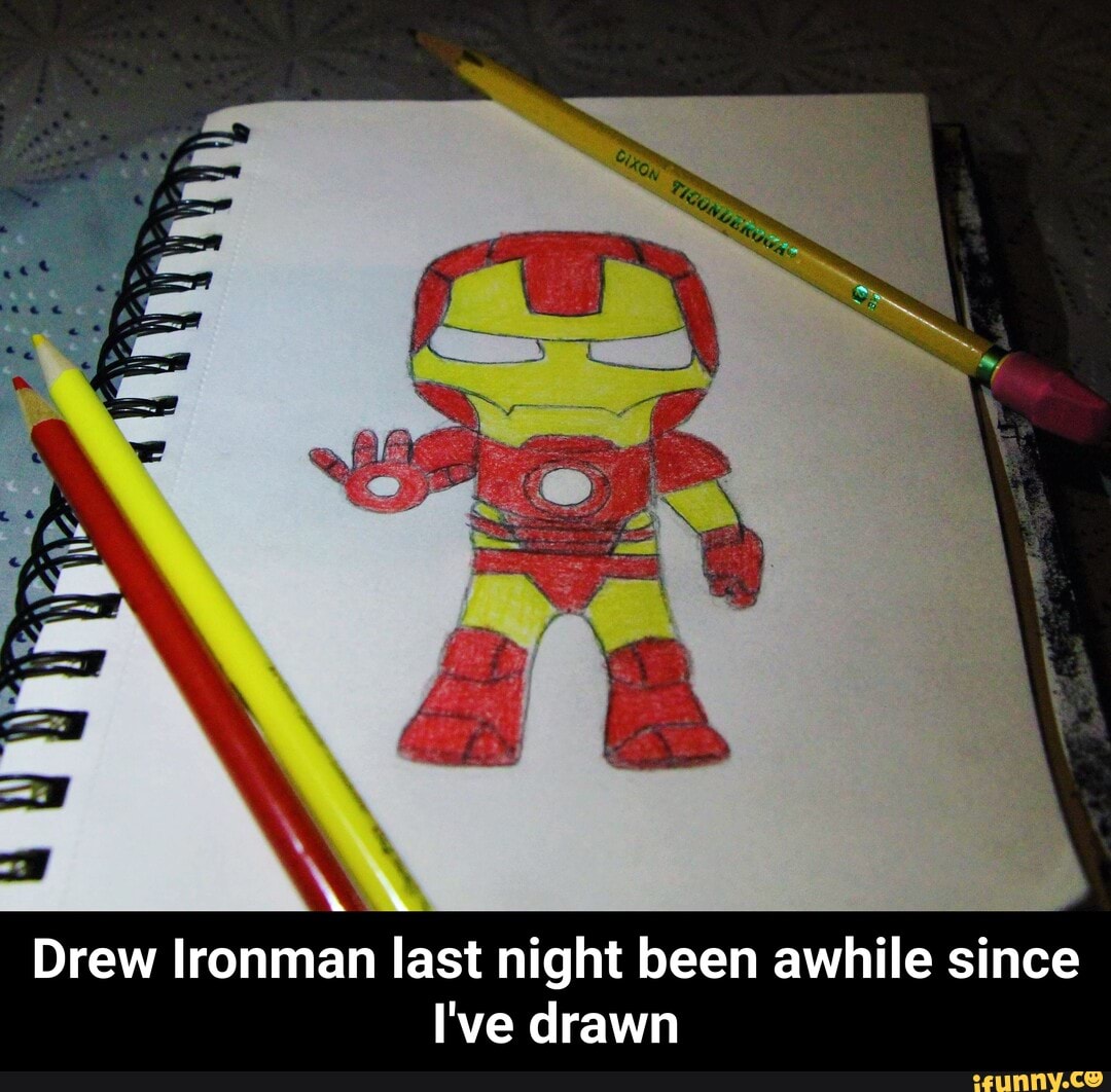 Drew Ironman last night been awhile since
I've drawn - Drew Ironman last night been awhile since I've drawn