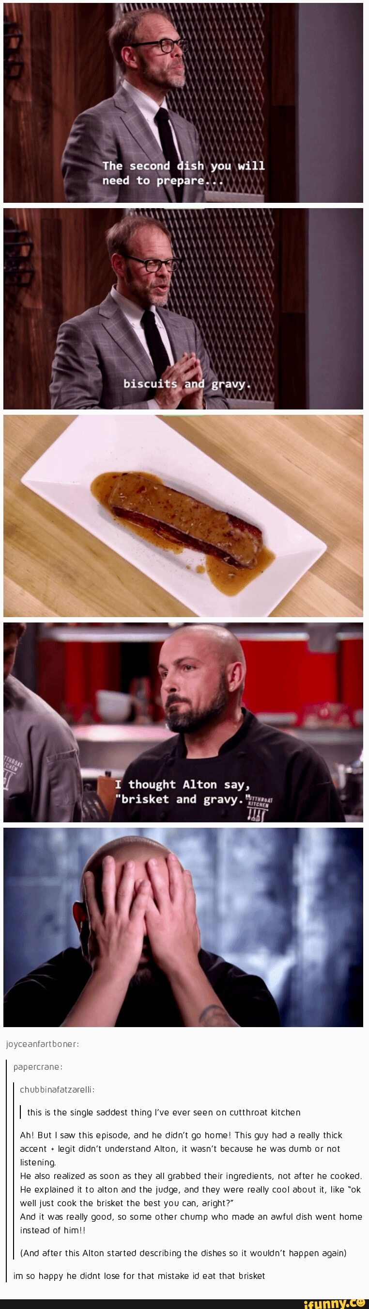 The second dish you will need to prepare... biscuits, and gravy. I