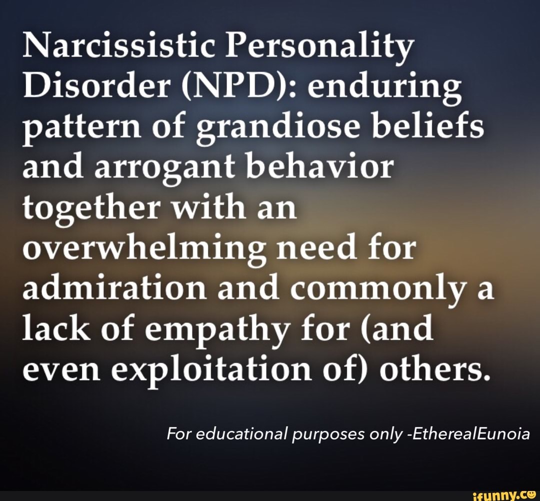 Narcissistic Personality Disorder (npd): Enduring Pattern Of Grandiose 