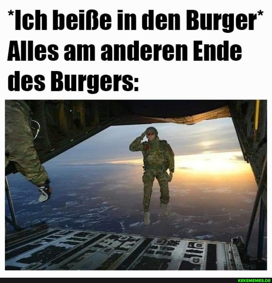 "Ich beiße in den Burger
Alles am anderen Ende des Burgers: