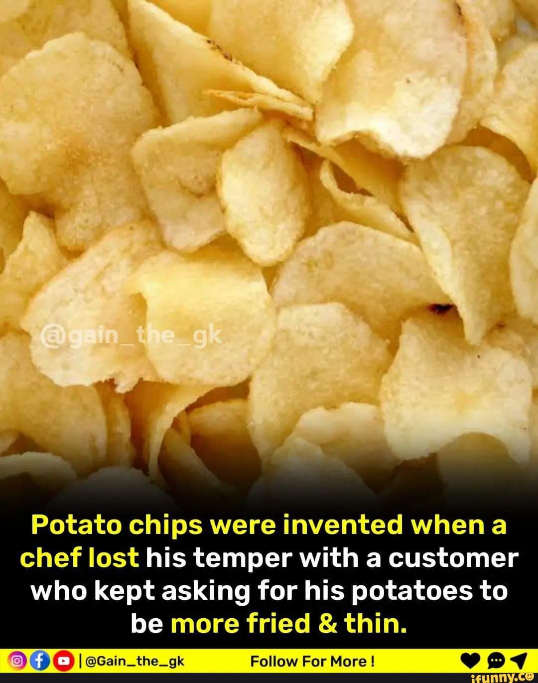 Potato chips were invented when a chef lost his temper with a customer