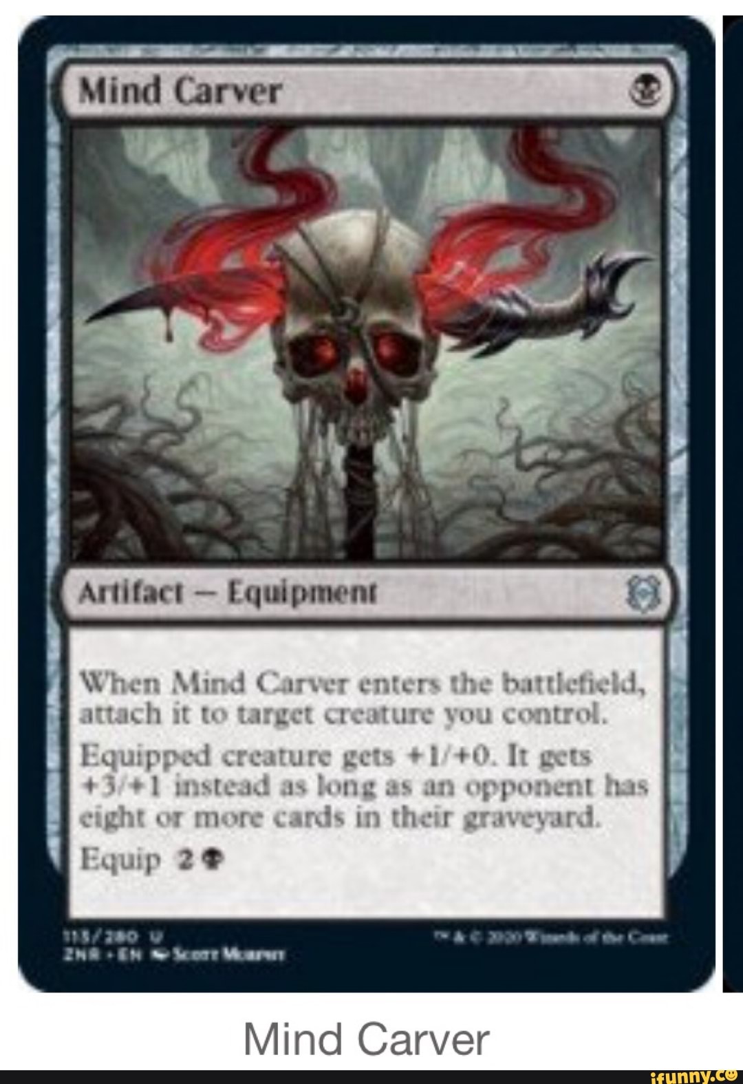 (Mind Carver Artifact Equipment When Mind Carver enters the