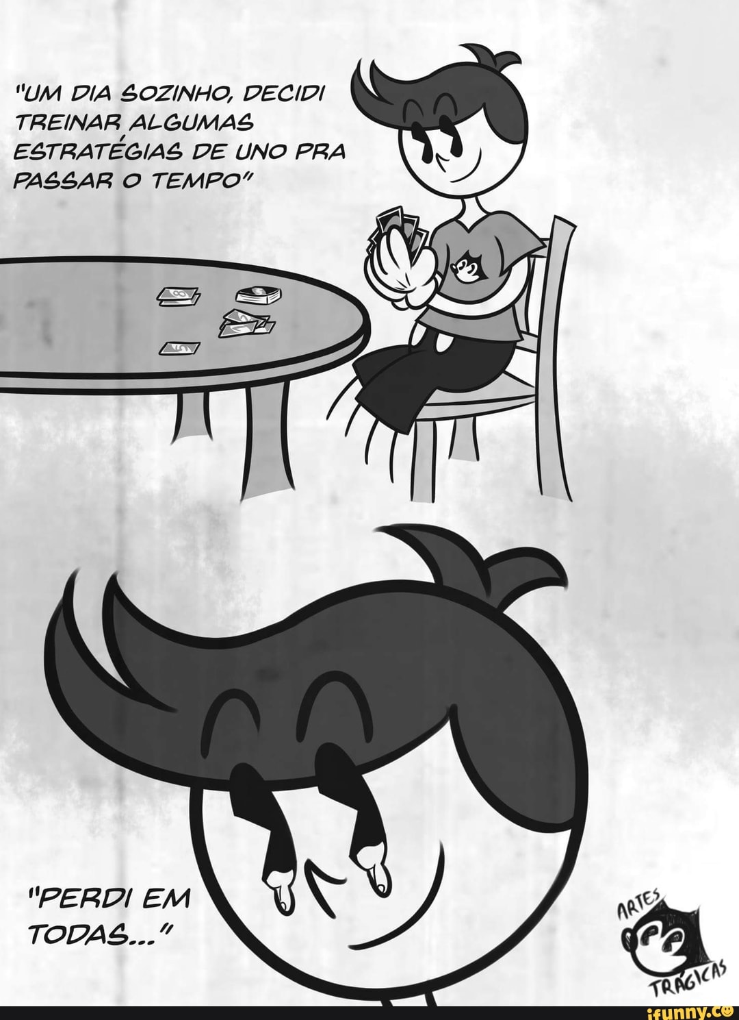 "UM DIA £OZINHO, DECIDI
TREINAR ALGUMAS
ESTRATÉGIAS DE UNO PRA
PASSAR O TEMPO"