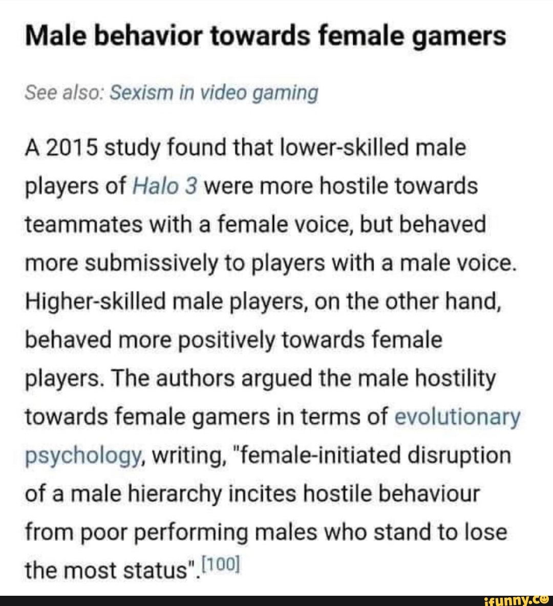 Male behavior towards female gamers See also Sexism in video gaming A