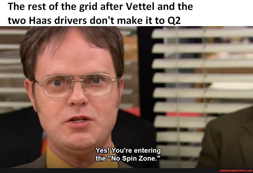 The rest of the grid after Vettel and the two Haas drivers don't make it to
Yes! You're entering the "No Spin Zone."