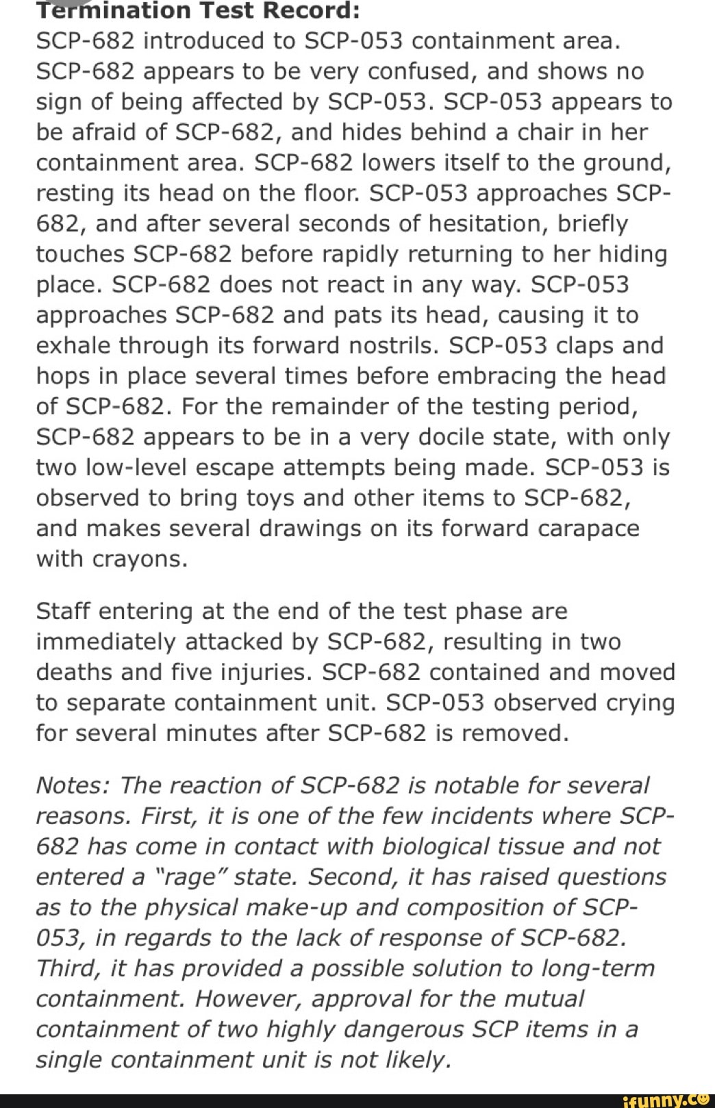 SCP-053 and SCP-682 test its seam that Scp-682 is not attempting