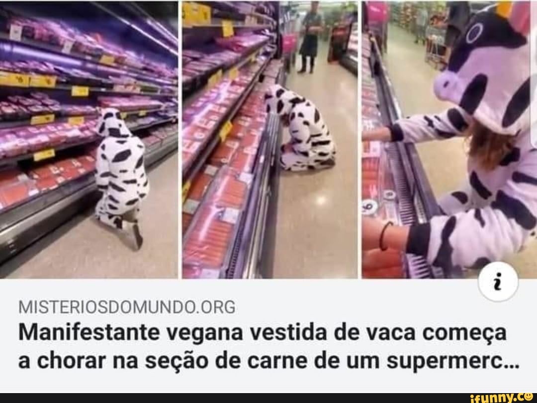 MISTERIOSDOMUNDO ORG
Manifestante vegana vestida de vaca começa a chorar na seção de carne de um supermerc...