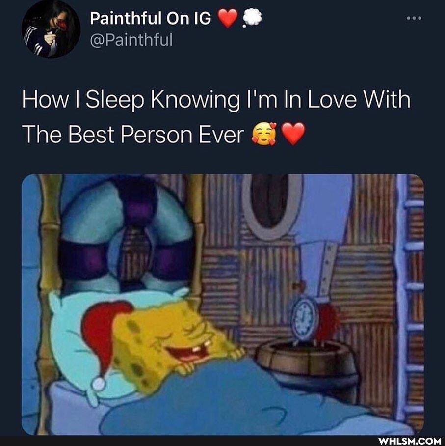 Painthful On
@Painthful
How I Sleep Knowing I'm In Love With
The Best Person Ever @
it