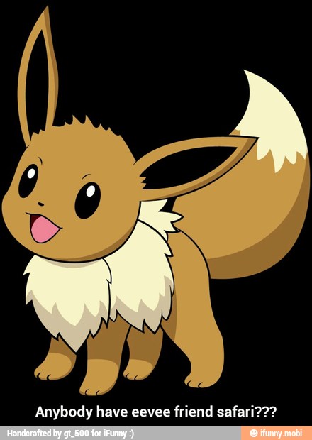 v
Anybody have eevee friend safari??? - Anybody have eevee friend safari???