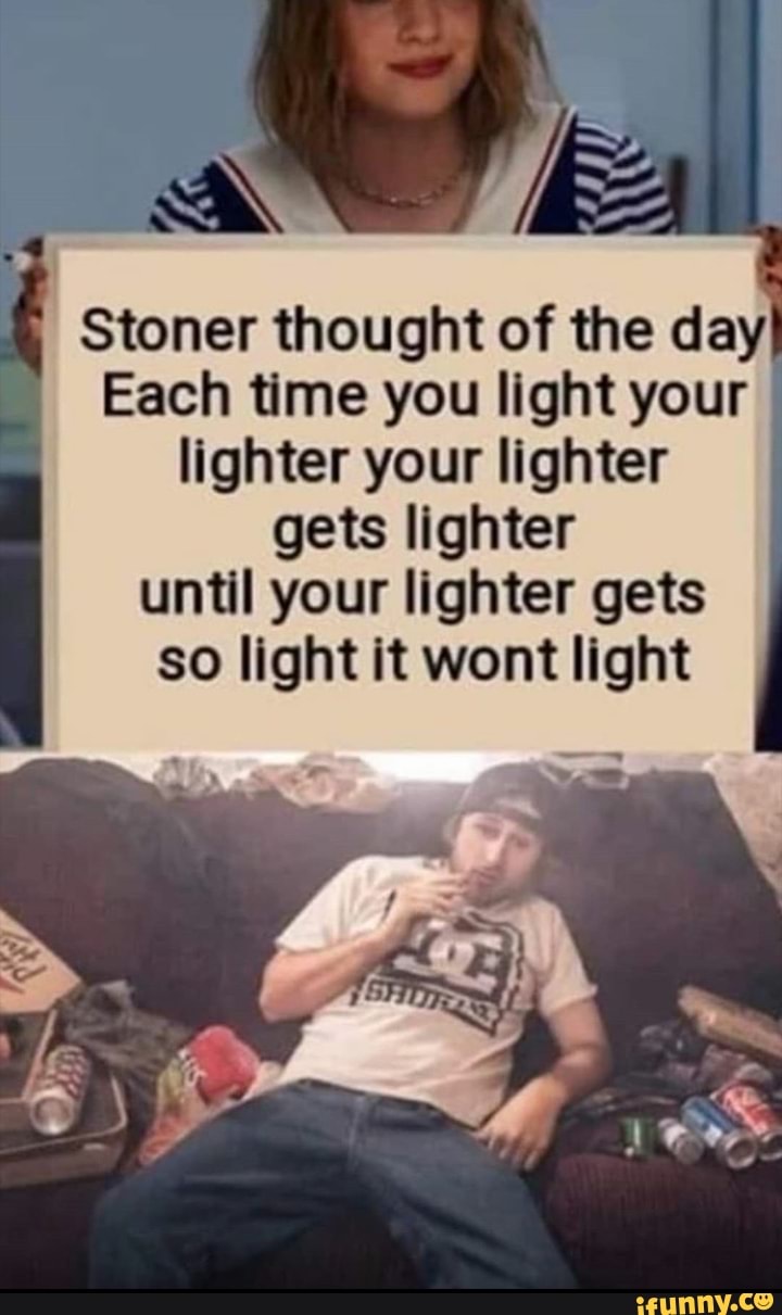 stoner thoughts