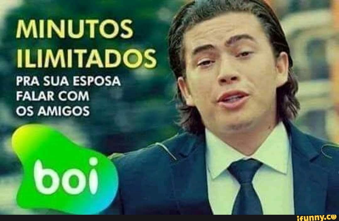 F
MINUTOS
pilão À
PRA SUA ESPOSA
FALAR COM
4 OS AMIGOS