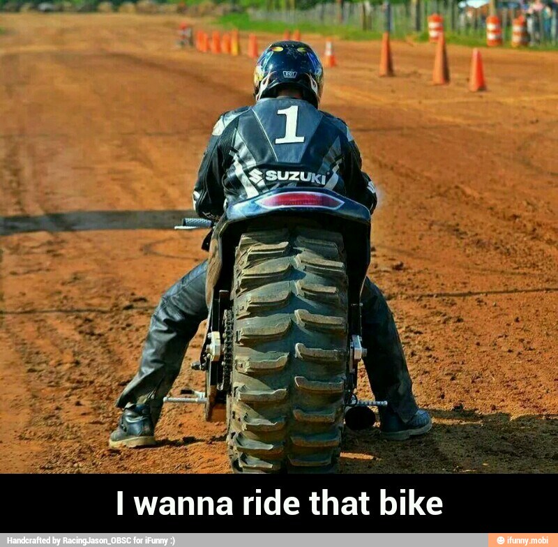 I wanna ride that bike