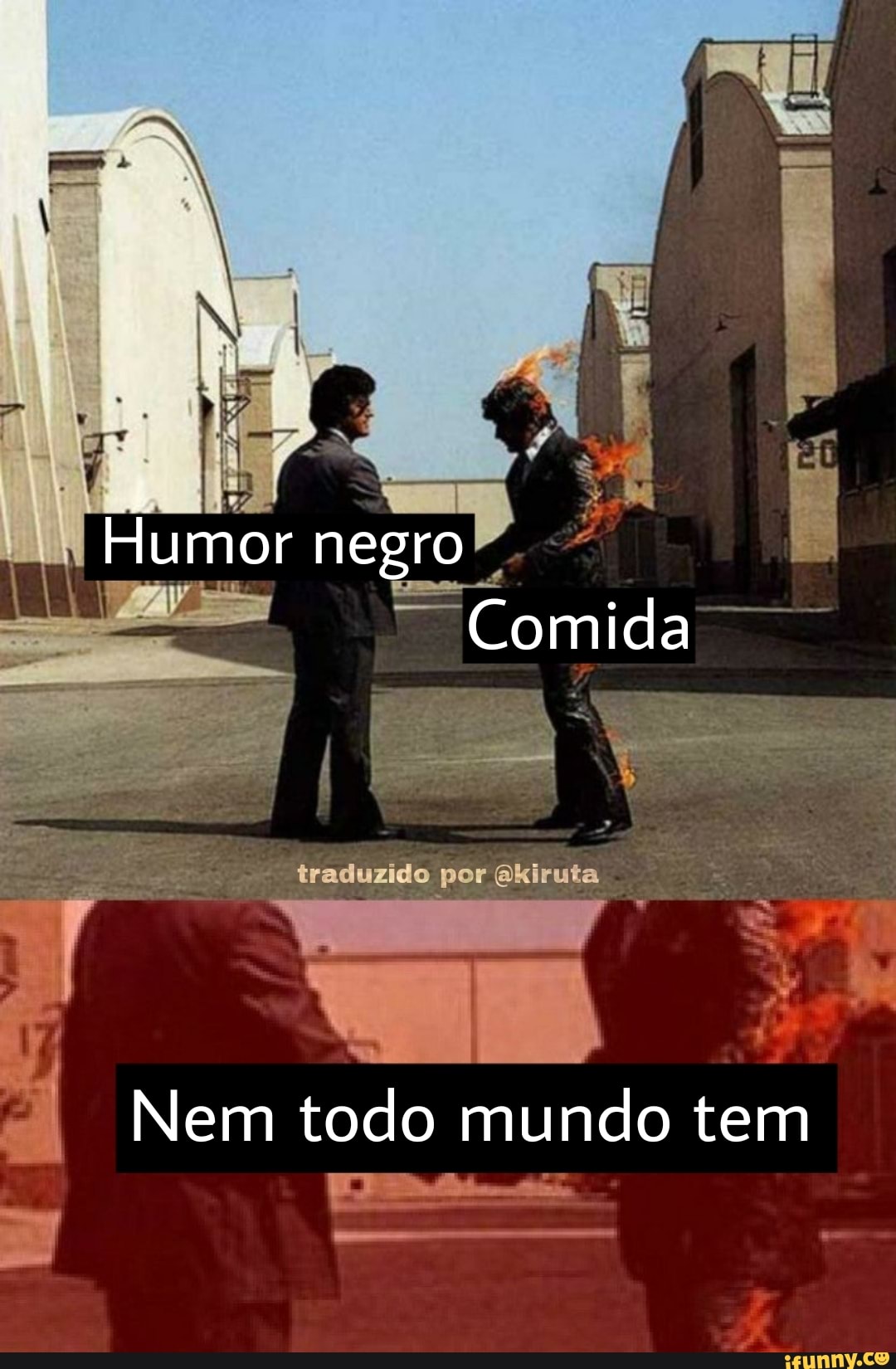 Humor ne
Comida
traduzido por Ekiruta
Nem todo mundo tem