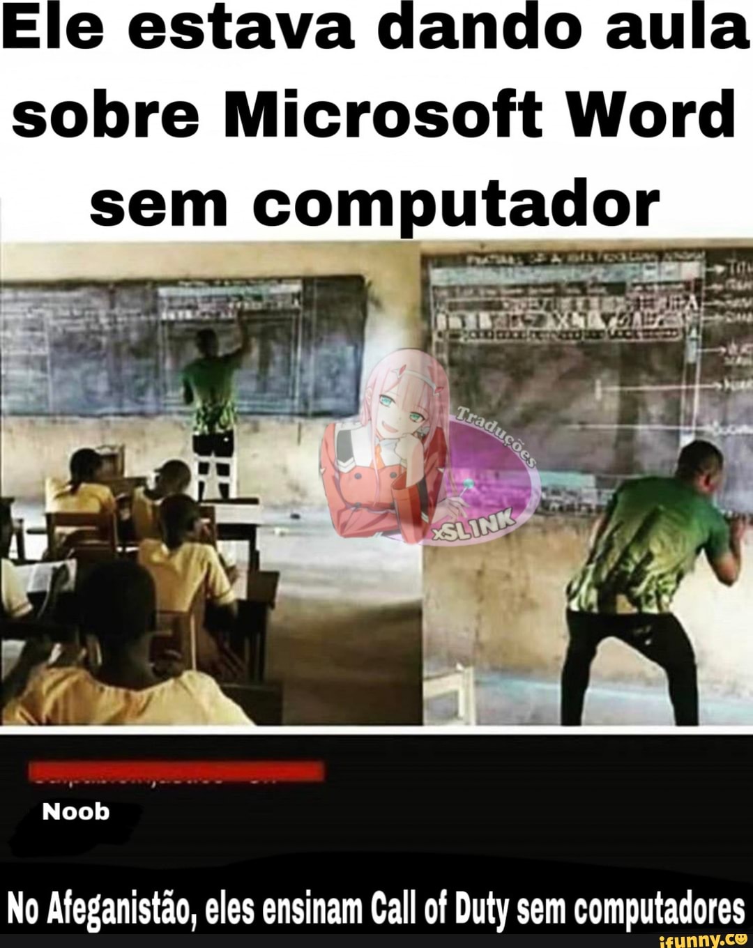 Ele estava dando aula
sobre Microsoft Word
sem computador
PRATA
No Afeganistão, eles ensinam Call of Duty sem computadores