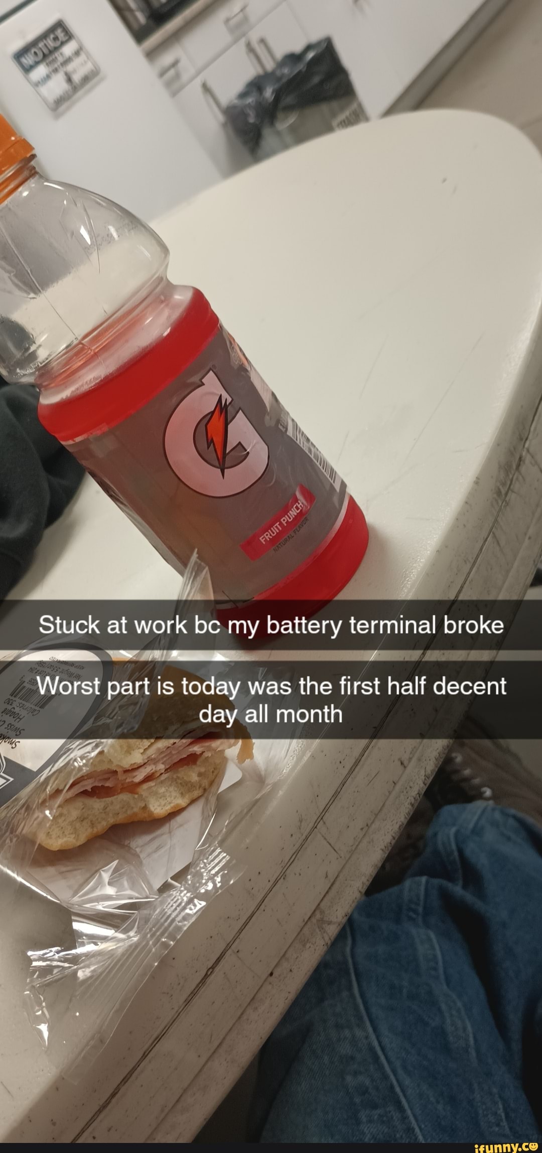 Stuck at work bc my battery terminal broke Worst part is today was the first half decent day all