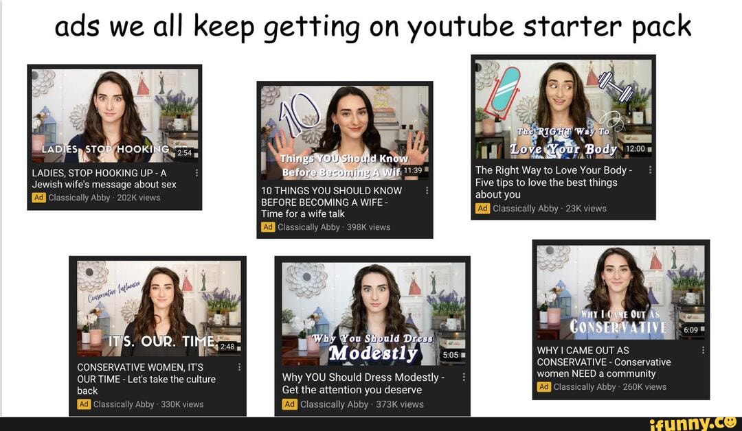 Ads We All Keep Getting On Youtube Starter Pack Ladies