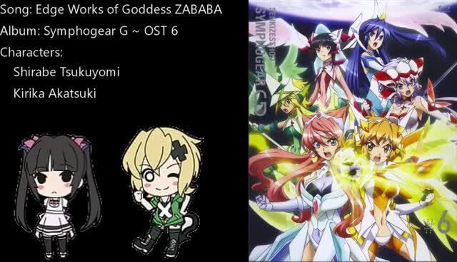 Edge Works Of Goddess Zababa Song Edge Works Of Goddess Zababa Album Symphogear G Ost 6 Characters Shirabe Tsukuyomi Kirika Akatsuki Ifunny