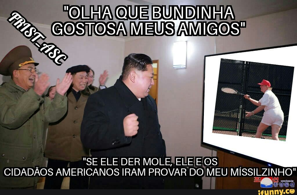 j
"SE ELE DER MOLEPELE FEIOS CIDADÃOS AMERICANOS IRAM PROVAR DO)MEU MÍSSILZINHO"
Bass