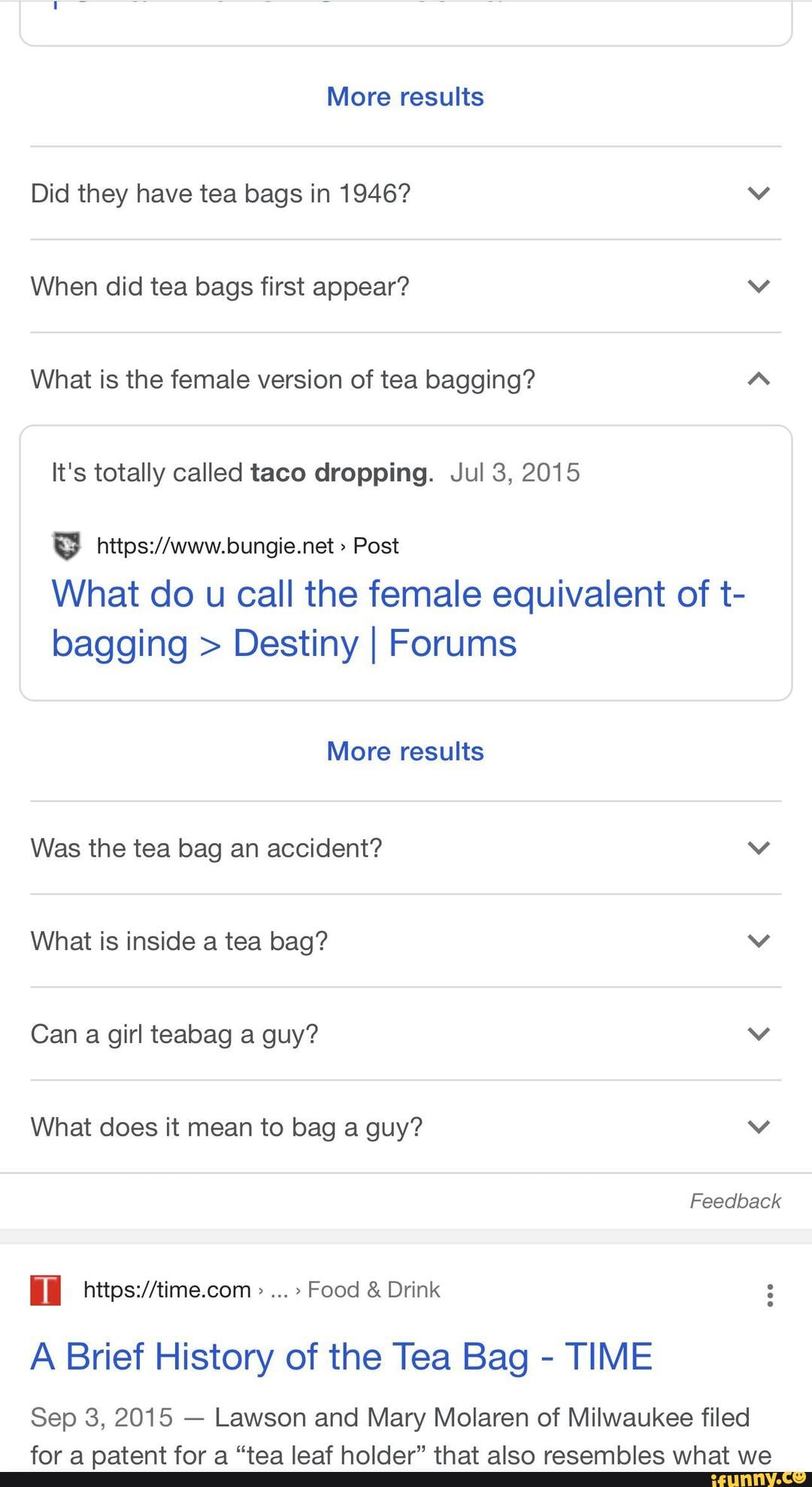 More results Did they have tea bags in 1946? vv When did tea bags first