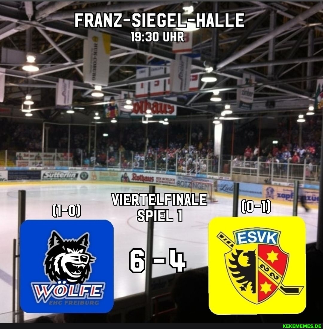FRANZ-SIEGELZHALLE UHR
VIERTELFINALE fn.
ESVK
6-4
WÖLFE