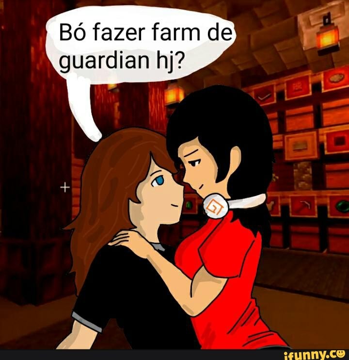Bo fazer farm de guardian hj?