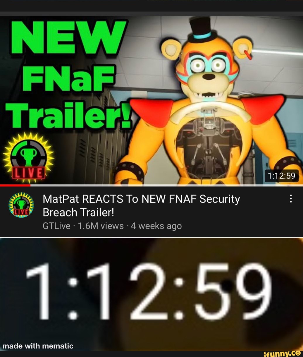 Matpat Reacts To New Fnaf Security Breach Trailer Gtlive 16m Views 4 Weeks Ago 1 