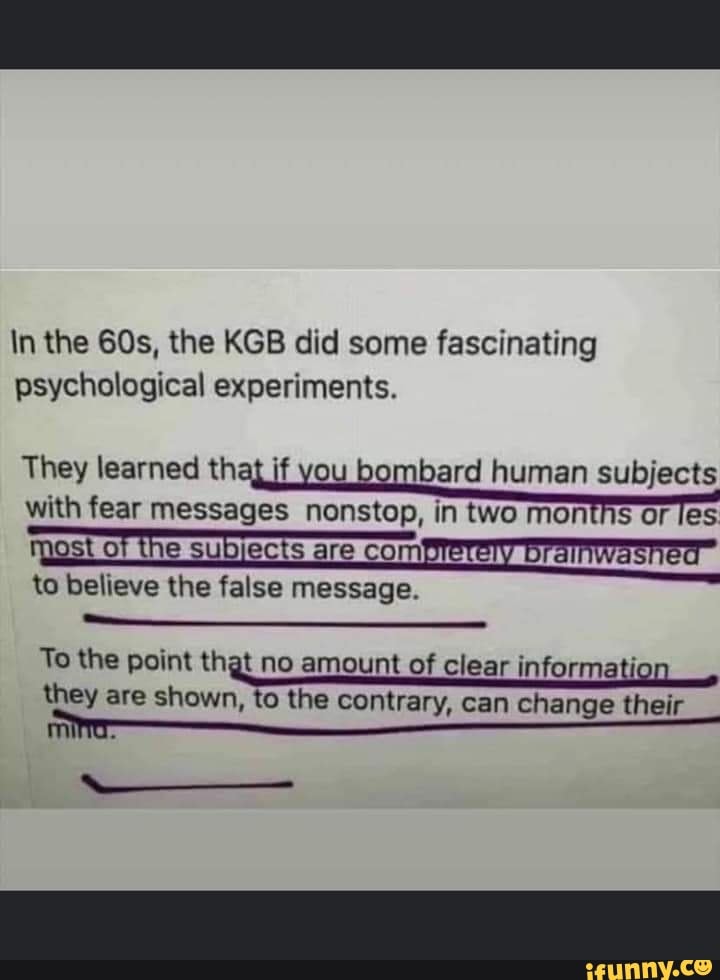 In the the KGB did some fascinating psychological experiments. They