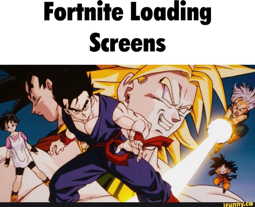 Fortnite Loading Screens - iFunny