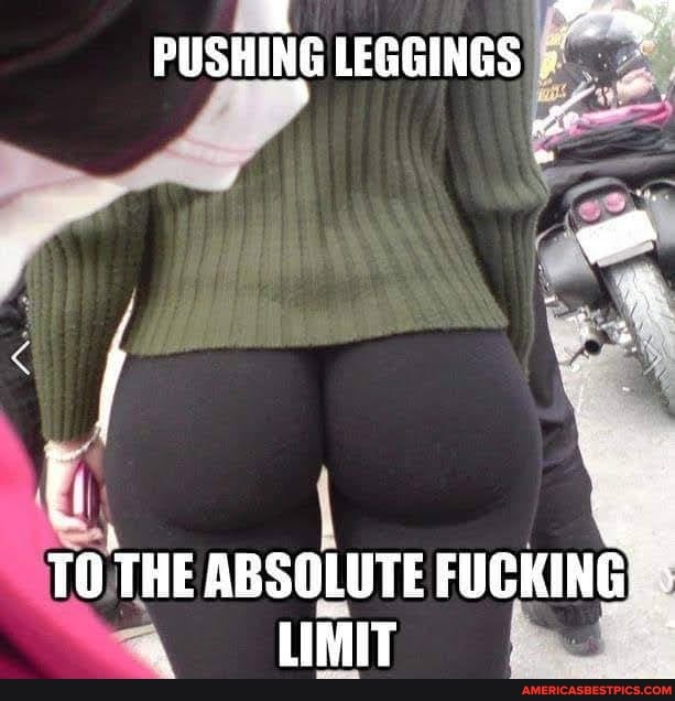 pushing leggings