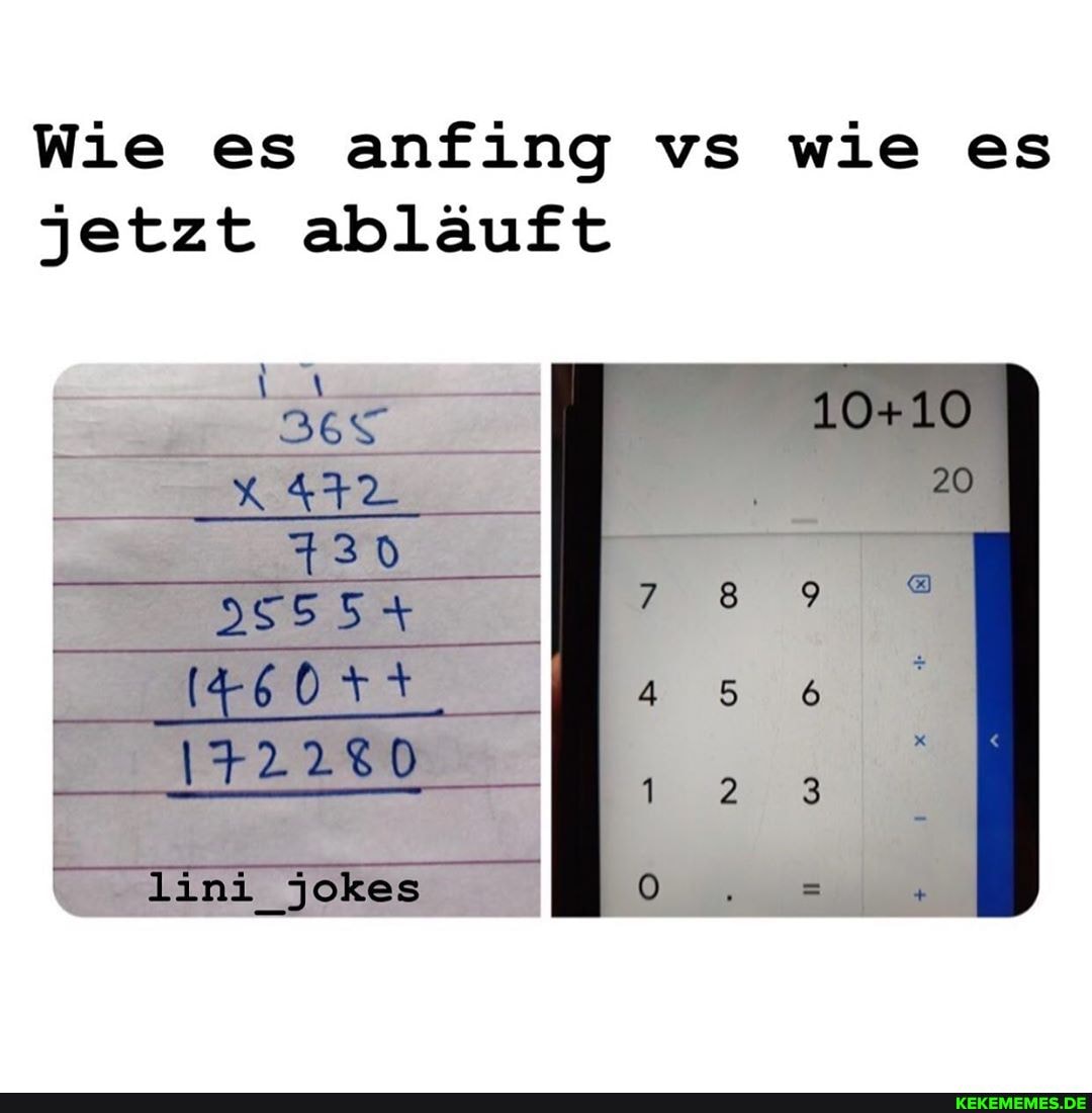 Wie es anfing vs wie es jetzt abläuft
10s10