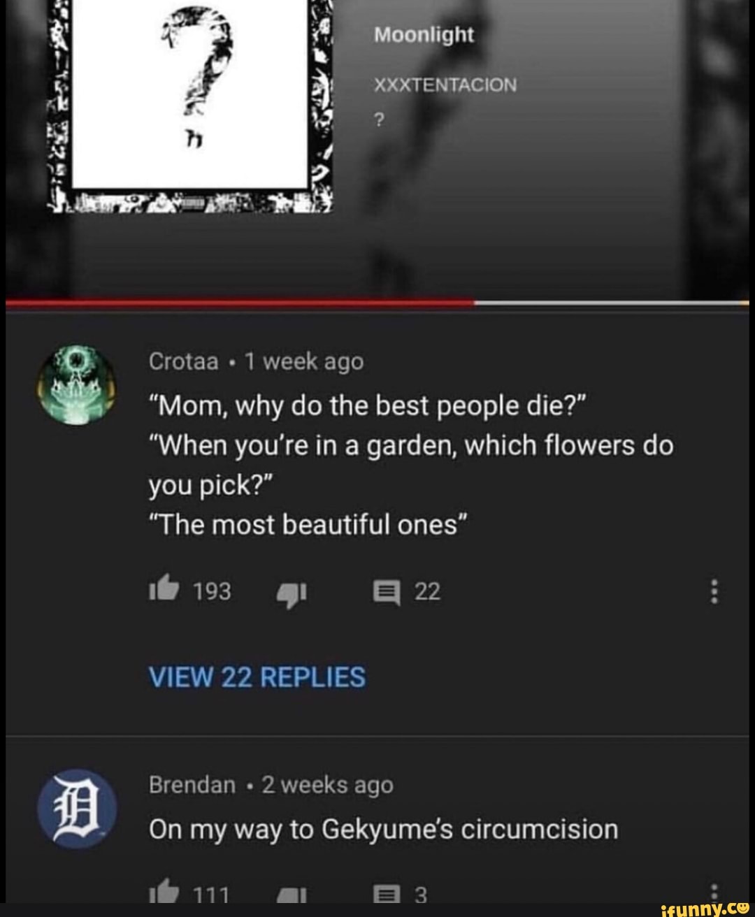 Crolaa I Neck ago "Morn, why do the best people die?" "When you're in