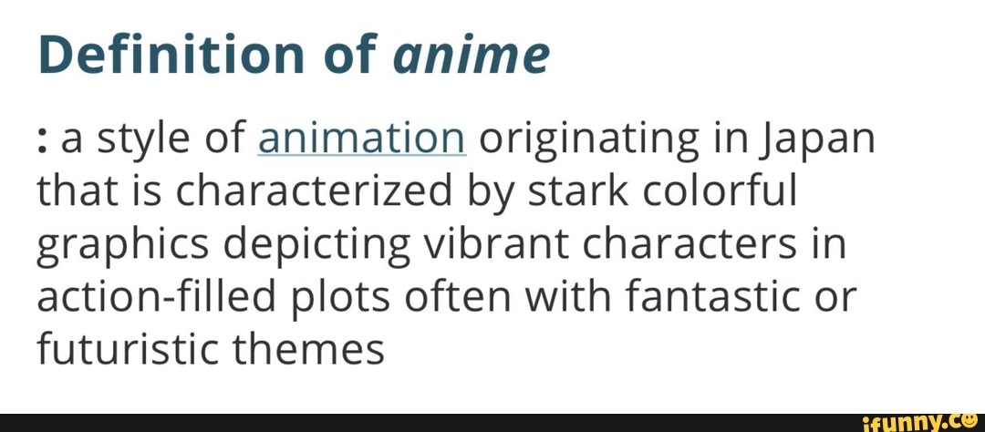 Definition Of Anime A Style Of Animation Originating In Japan That Is 