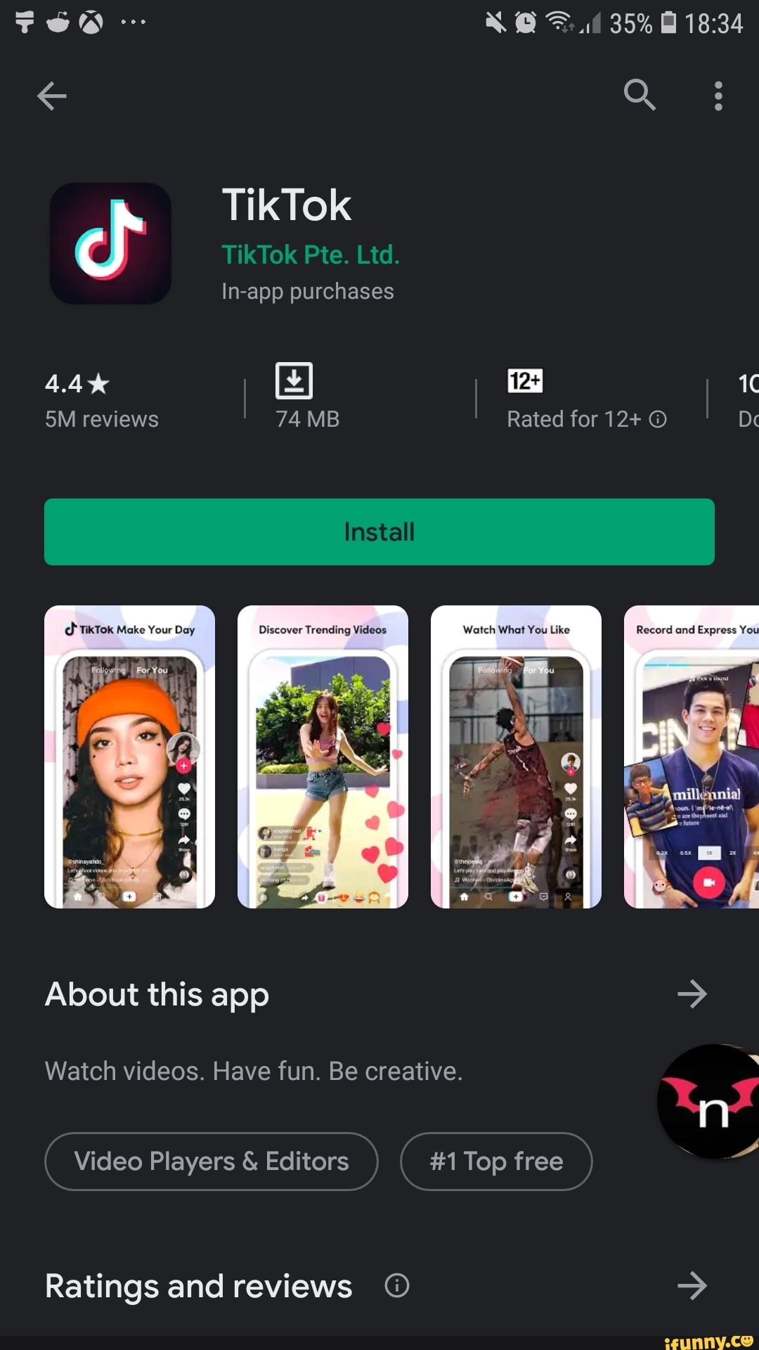 TikTok Te reviews 74 MB Rated for 12+ TikTok Make Your Day Discover