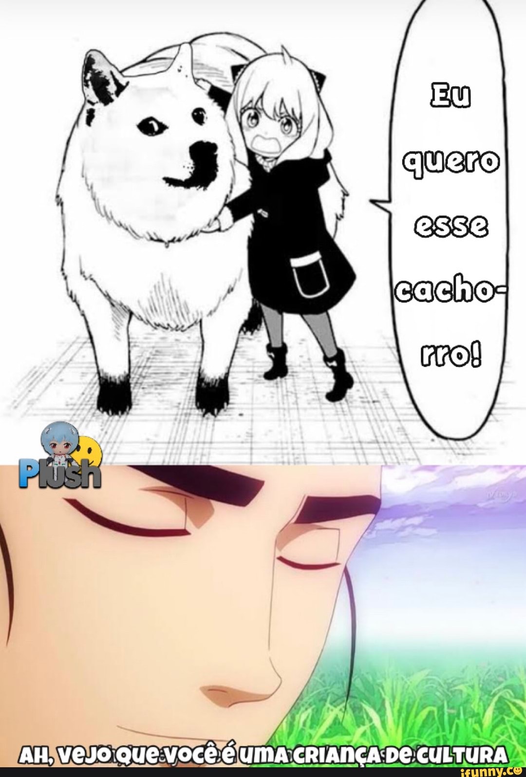 quero
cacho
AH, Ve JO QUE VOCÊ UMA CRIANÇA DE CULTURA