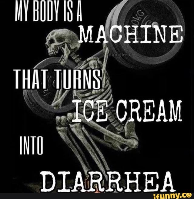 MACHINE
THAT TURNS IOE CREAM DIARRHBA