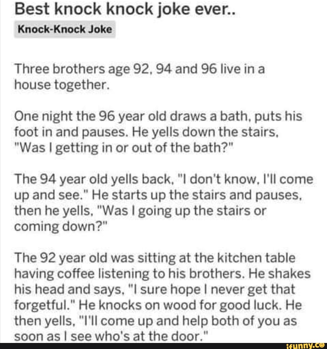 Best Knock Knock Joke Ever Knock Knockjoke Three Brothers Age 92
